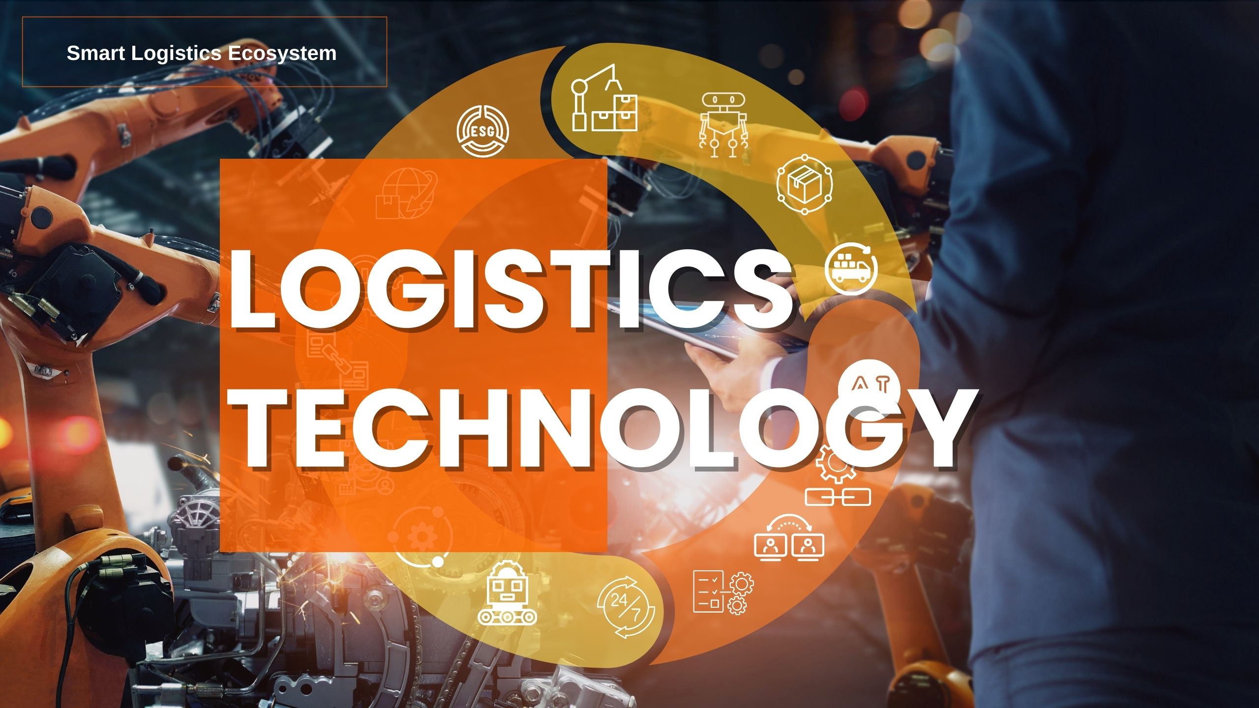 “Property + Logistics Technology” PLT Platform – (2) Logistics Technology